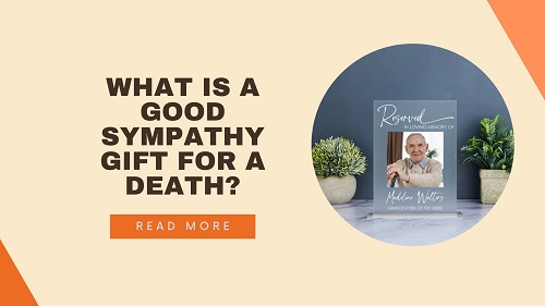 What Is a Good Sympathy Gift for a Death? - Best Custom Memorial & Sympathy Gift Ideas